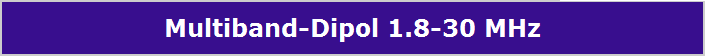 Multiband-Dipol 1.8-30 MHz